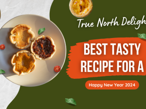 True North Delights: Best Tasty Recipe for a Happy New Year 2024