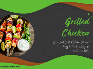 Lemon Herb Grilled Chicken Skewers | Tasty & Tempting Recipe for Gastronomic Bliss